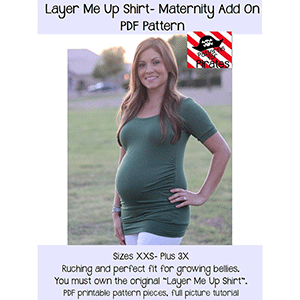 Patterns for Pirates Layer Me Up Shirt Maternity Add On Sewing Pattern