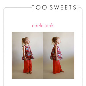 Too Sweets Circle Tank Sewing Pattern